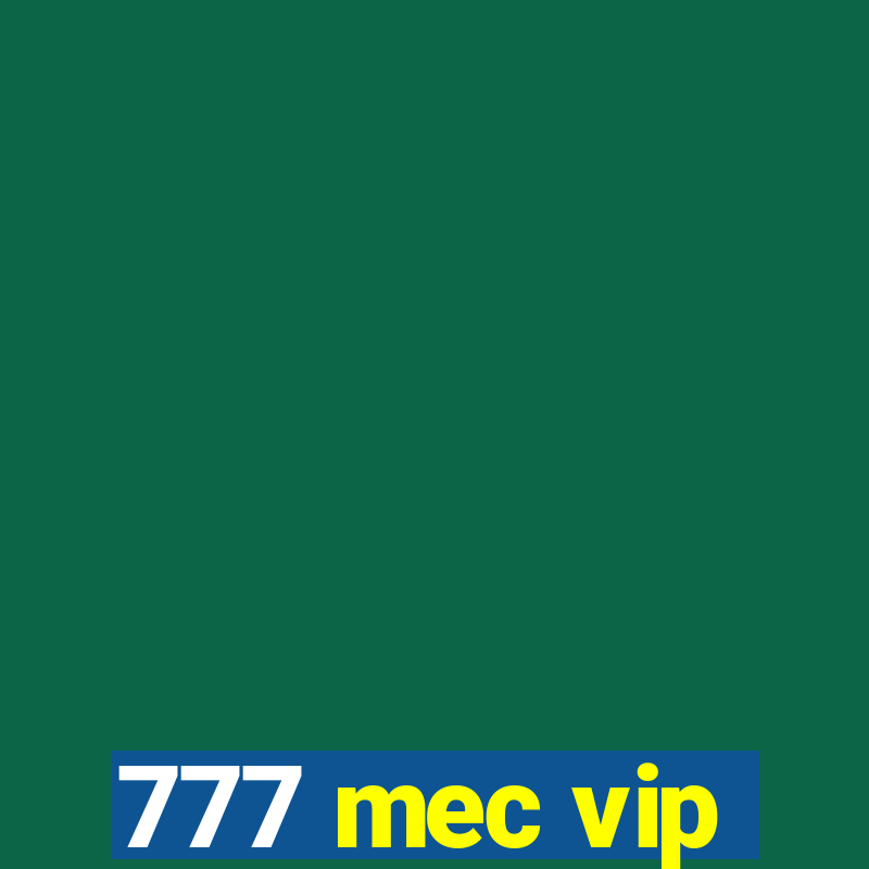 777 mec vip