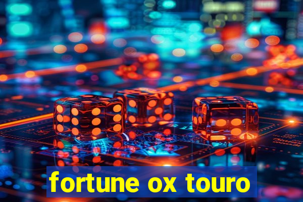 fortune ox touro