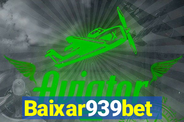 Baixar939bet