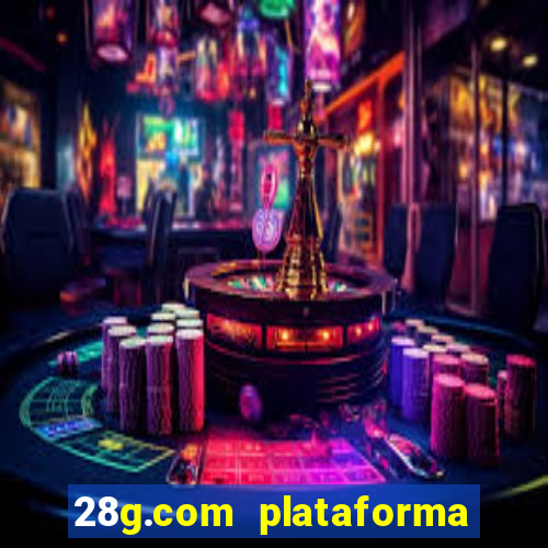 28g.com plataforma de jogos