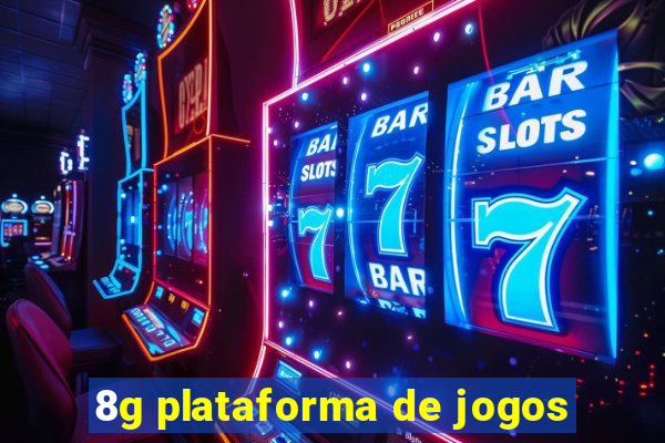 8g plataforma de jogos