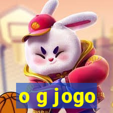 o g jogo