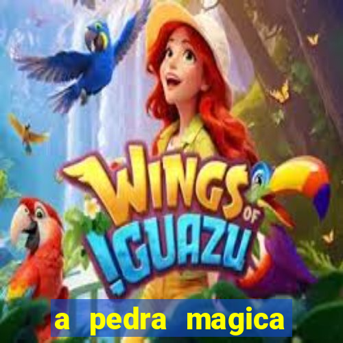 a pedra magica filme completo dublado gratis