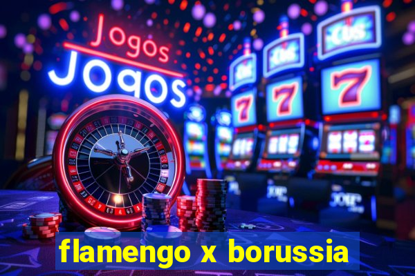 flamengo x borussia