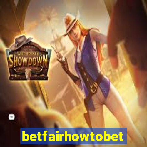 betfairhowtobet