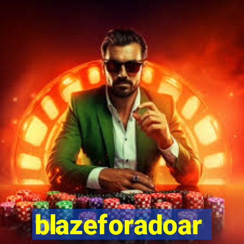 blazeforadoar