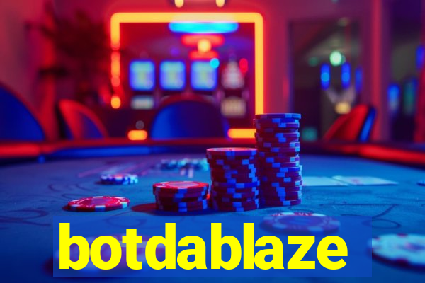 botdablaze