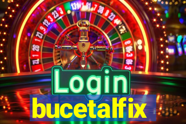 bucetalfix