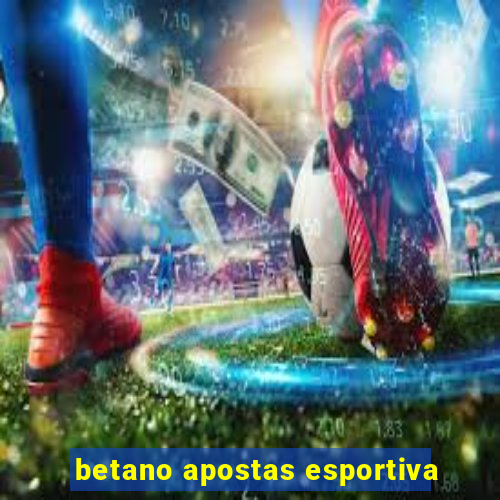 betano apostas esportiva