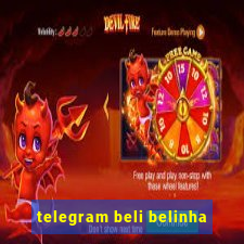 telegram beli belinha