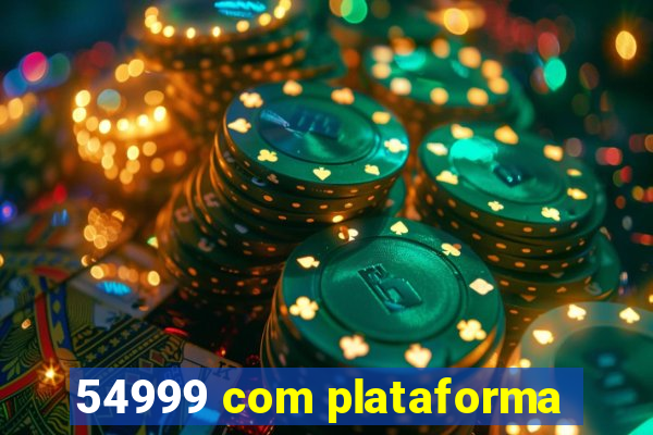 54999 com plataforma