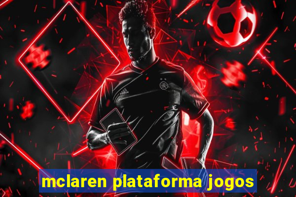 mclaren plataforma jogos