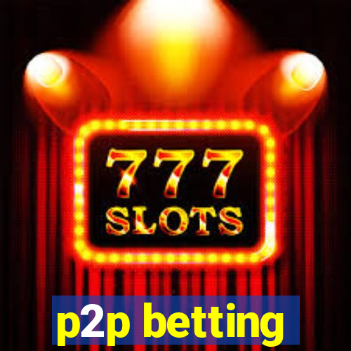 p2p betting