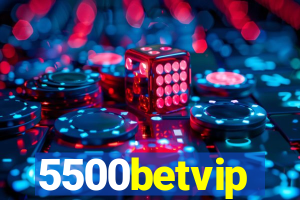 5500betvip