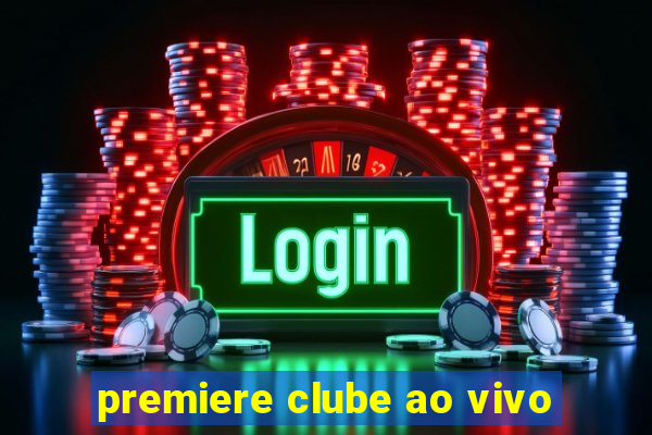 premiere clube ao vivo