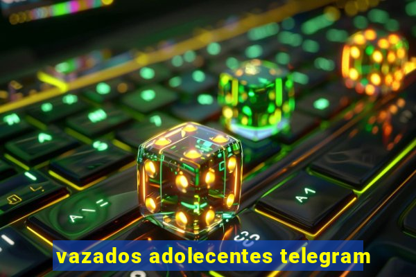 vazados adolecentes telegram