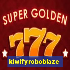 kiwifyroboblaze