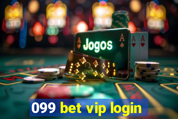 099 bet vip login