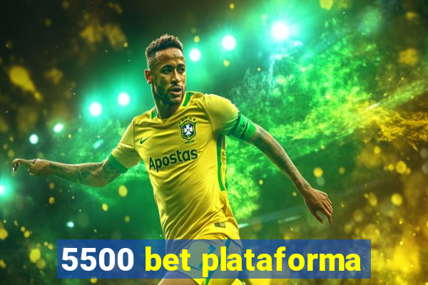 5500 bet plataforma