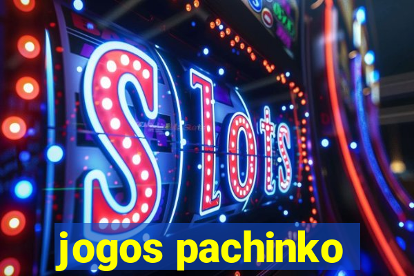 jogos pachinko