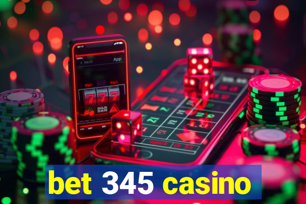 bet 345 casino