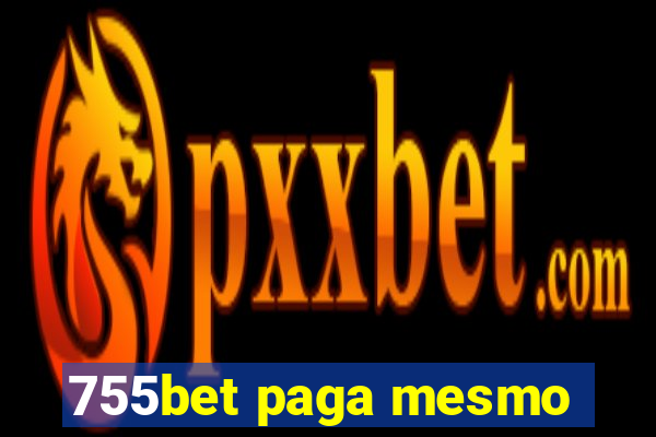 755bet paga mesmo