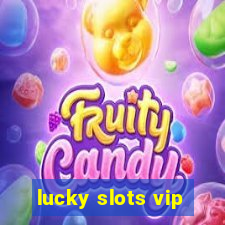 lucky slots vip