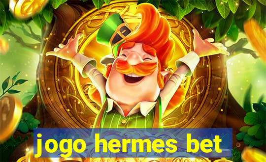 jogo hermes bet