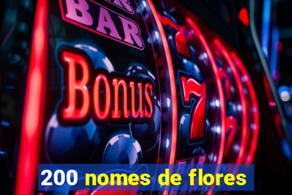 200 nomes de flores