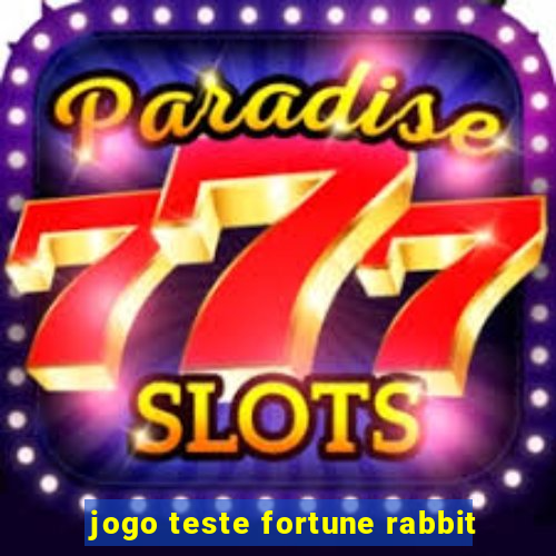 jogo teste fortune rabbit