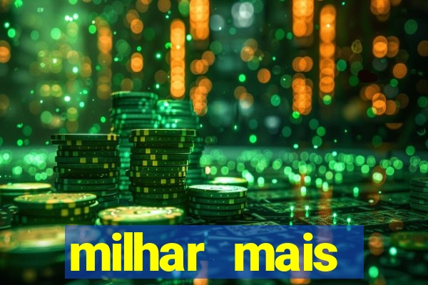 milhar mais atrasada na federal