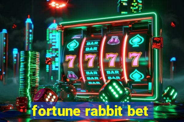 fortune rabbit bet