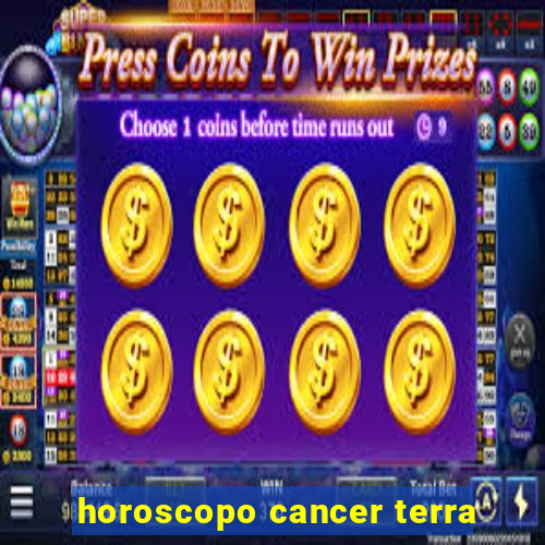 horoscopo cancer terra