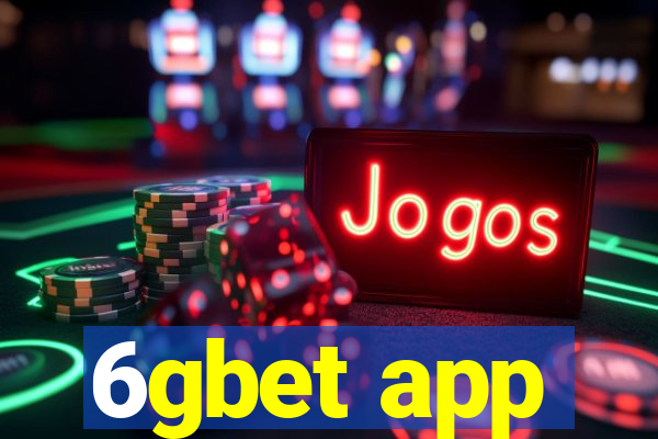 6gbet app