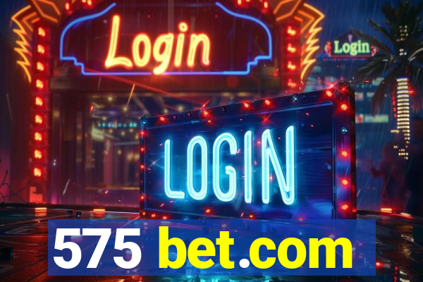 575 bet.com