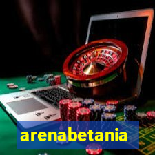 arenabetania