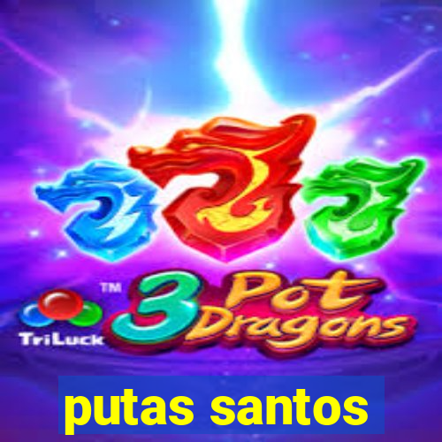 putas santos