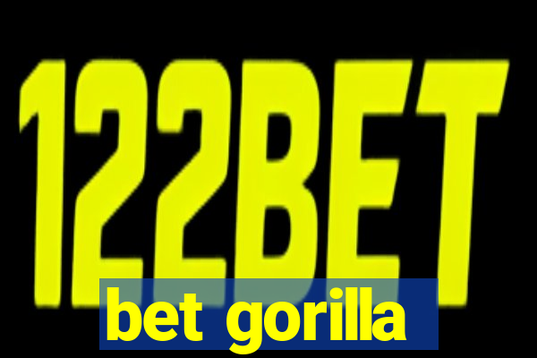 bet gorilla