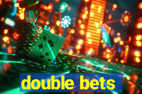 double bets