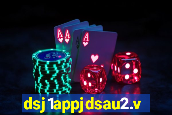 dsj1appjdsau2.vip