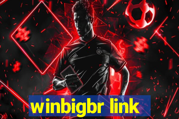 winbigbr link