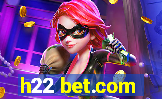 h22 bet.com