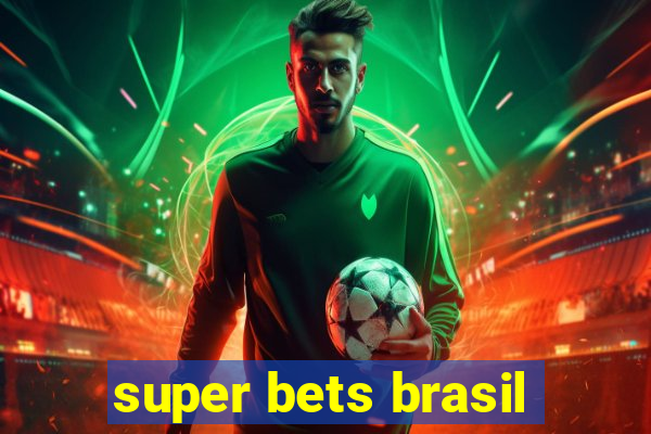 super bets brasil