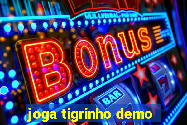 joga tigrinho demo