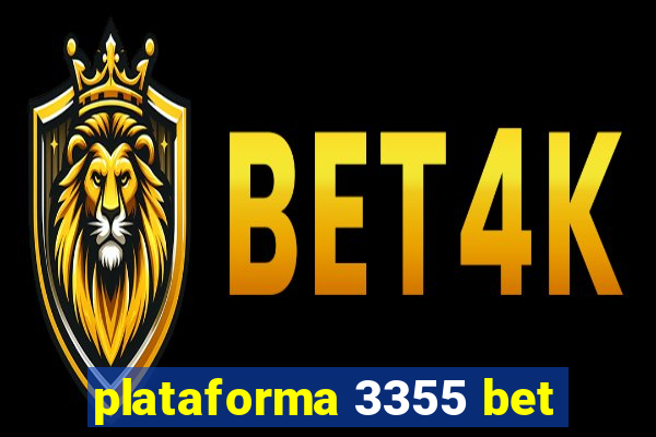 plataforma 3355 bet