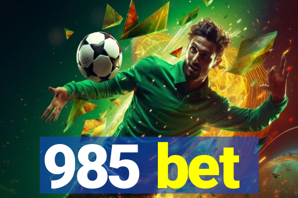 985 bet