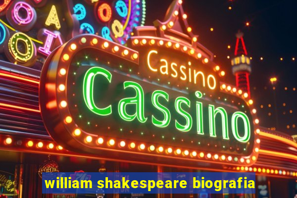 william shakespeare biografia