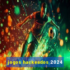 jogos hackeados 2024