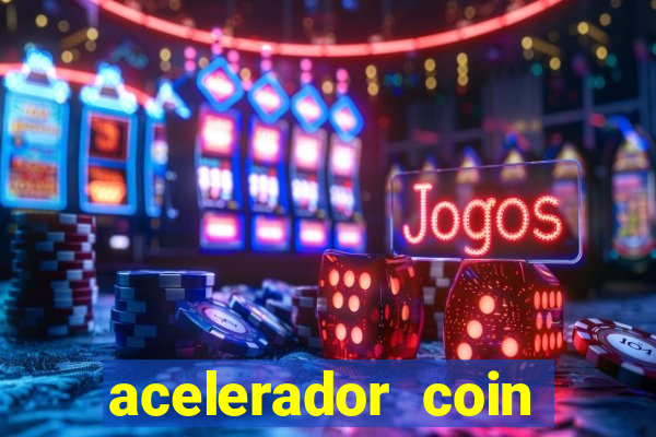 acelerador coin master 2024