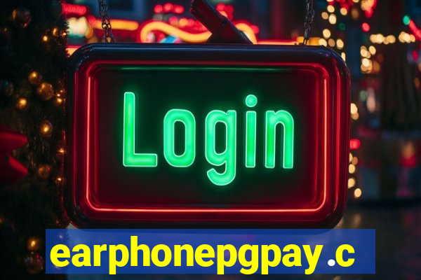 earphonepgpay.com